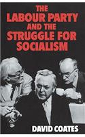 The Labour Party and the Struggle for Socialism