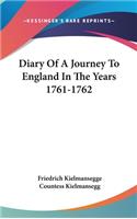 Diary Of A Journey To England In The Years 1761-1762
