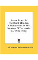 Annual Report of the Board of Indian Commissioners to the Secretary of the Interior for 1905 (1906)