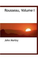 Rousseau, Volume I: (English)