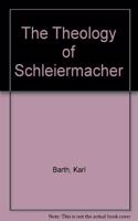 The Theology of Schleiermacher Hardcover â€“ 1 January 1982