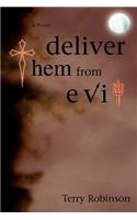 Deliver Them from Evil
