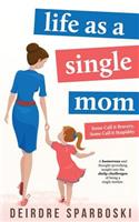 Life as a Single Mom
