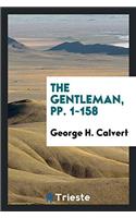 The Gentleman, pp. 1-158