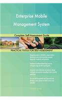 Enterprise Mobile Management System Complete Self-Assessment Guide