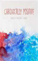 Chronically Positive
