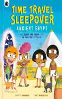 Time Travel Sleepover: Ancient Egypt