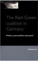 The Red-green Coalition in Germany: Politics, Personalities and Power (Issues in German Politics)