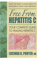 Free from Hepatitis C: Your Complete Guide to Healing Hepatitis C