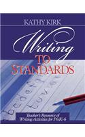 Writing to Standards: Teacher's Resource of Writing Activities for Pre K-6(English)