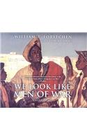 We Look Like Men of War
