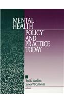 Mental Health Policy and Practice Today