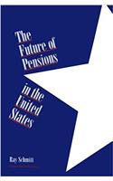 The Future of Pensions in the United States