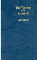 Windings of the Labyrinth: Quest and Structure in the Major Novels of