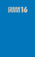 Cuban Studies 16