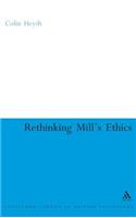 Rethinking Mill's Ethics