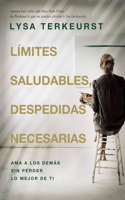 Límites Saludables, Despedidas Necesarias