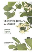 Mistletoe Therapy for Cancer