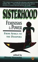 Sisterhood, Feminisms And Power In Africa