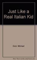 Just Like a Real Italian Kid
