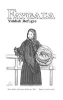 Faygala, Yiddish Refugee