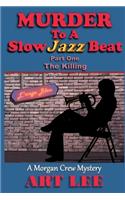 Murder To A Slow Jazz Beat