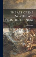 Art of the North-east Frontier of India