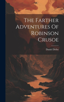 Farther Adventures Of Robinson Crusoe