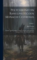 Polychronicon Ranulphi Higden Monachi Cestrensis