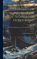 Determinants of Information Technology Outsourcing