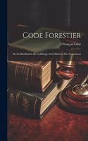 Code Forestier: De La Distribution De L'affouage Aux Habitants Des Communes