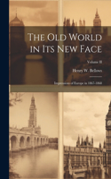 Old World in Its New Face