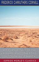 Rip Van Winkle of the Kalahari and Other Tales of South-West Africa (Esprios Classics)
