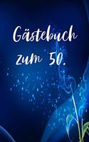 Gästebuch zum 50.: Gästebuch zum 50. Geburtstag ca DIN A5 mit 120 linierten Seiten