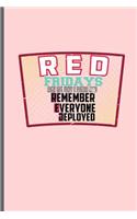 Red Fridays Ask me why I wear red Remember Everyone Deployed