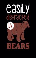 Easily Distracted By Bears: 120 Pages, Soft Matte Cover, 8.5 x 11
