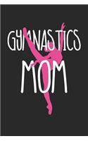 Gymnastics Notebook - Womens Gymnastics Mom Gymnast Mom Support - Gymnastics Journal
