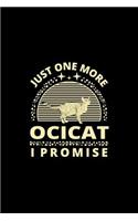 Just One More Ocicat I Promise
