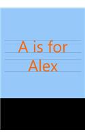 A is for Alex