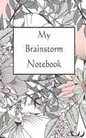My Brainstorm Notebook