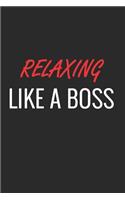 Relaxing Like a Boss