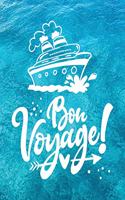 Bon Voyage!: Cruise Planner Journal Travel Vacation Notebook Packing List Organizer Trip Planning Diary Itinerary Activity Agenda