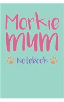 Morkie Mum Composition Notebook of Maltese Yorkie Dog Mum Journal