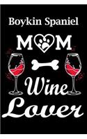 Boykin Spaniel Mom Wine Lover: Fun Dog Mom Notebook Journal. Matte Soft Cover with 120 Blank Lined Pages