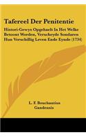 Tafereel Der Penitentie: Histori-Gewys Opgehaelt In Het Welke Betoont Worden, Verscheyde Sondaren Hun Verschillig Leven Ende Eynde (1734)