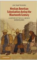 Mexican American Colonization during the Nineteenth Century