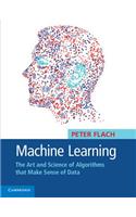 Machine Learning: The Art and Science of Algorithms That Make Sense of Data