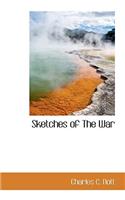 Sketches of the War