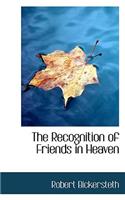 The Recognition of Friends in Heaven