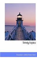 Timely Topics